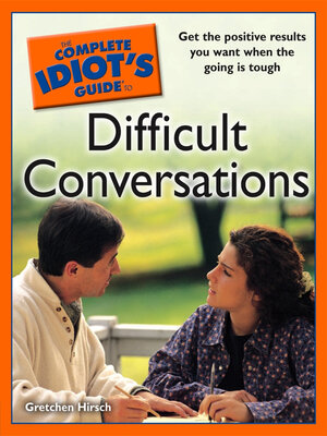 cover image of The Complete Idiot's Guide to Difficult Conversations
